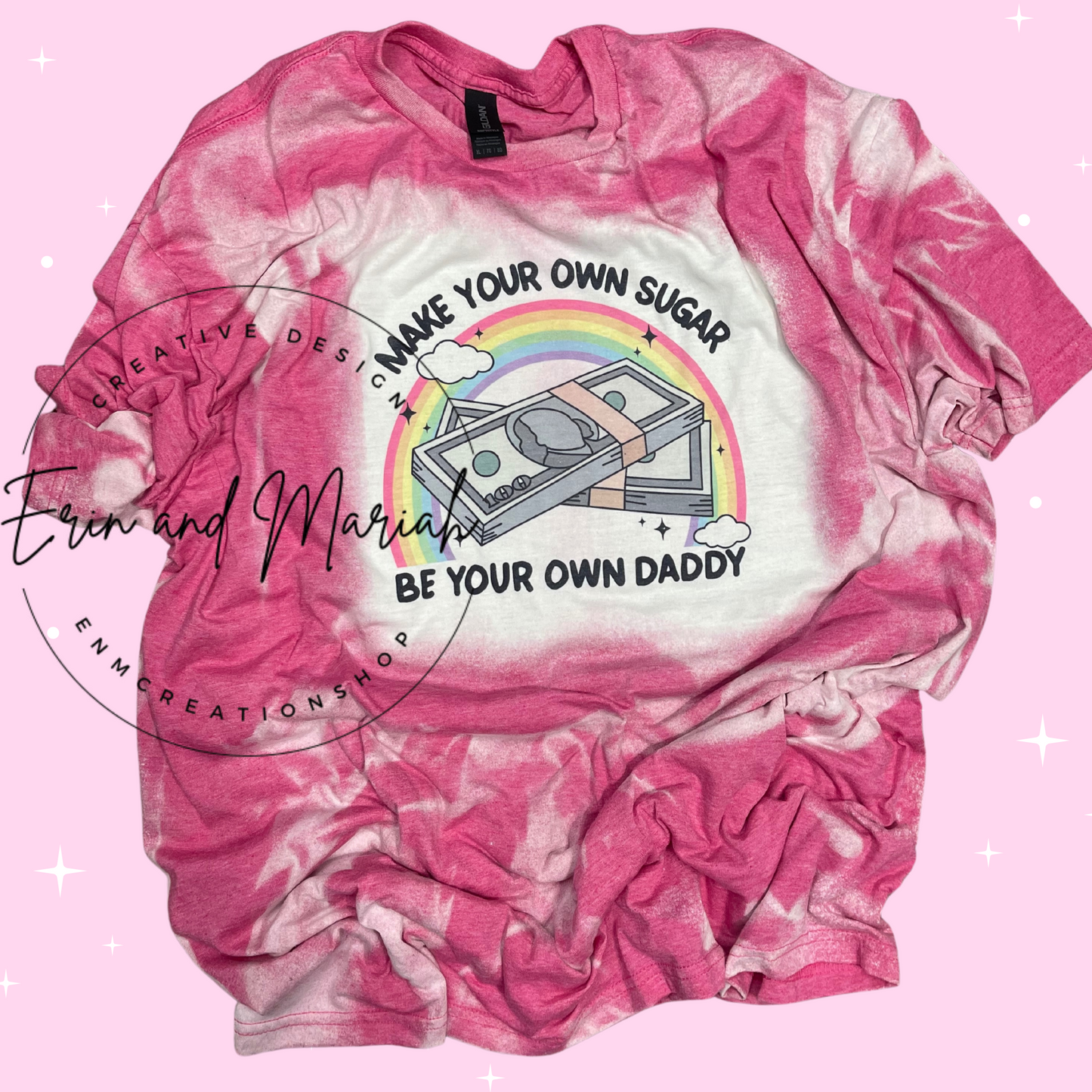 Make Your Own Sugar, Be Your Own Daddy Tee